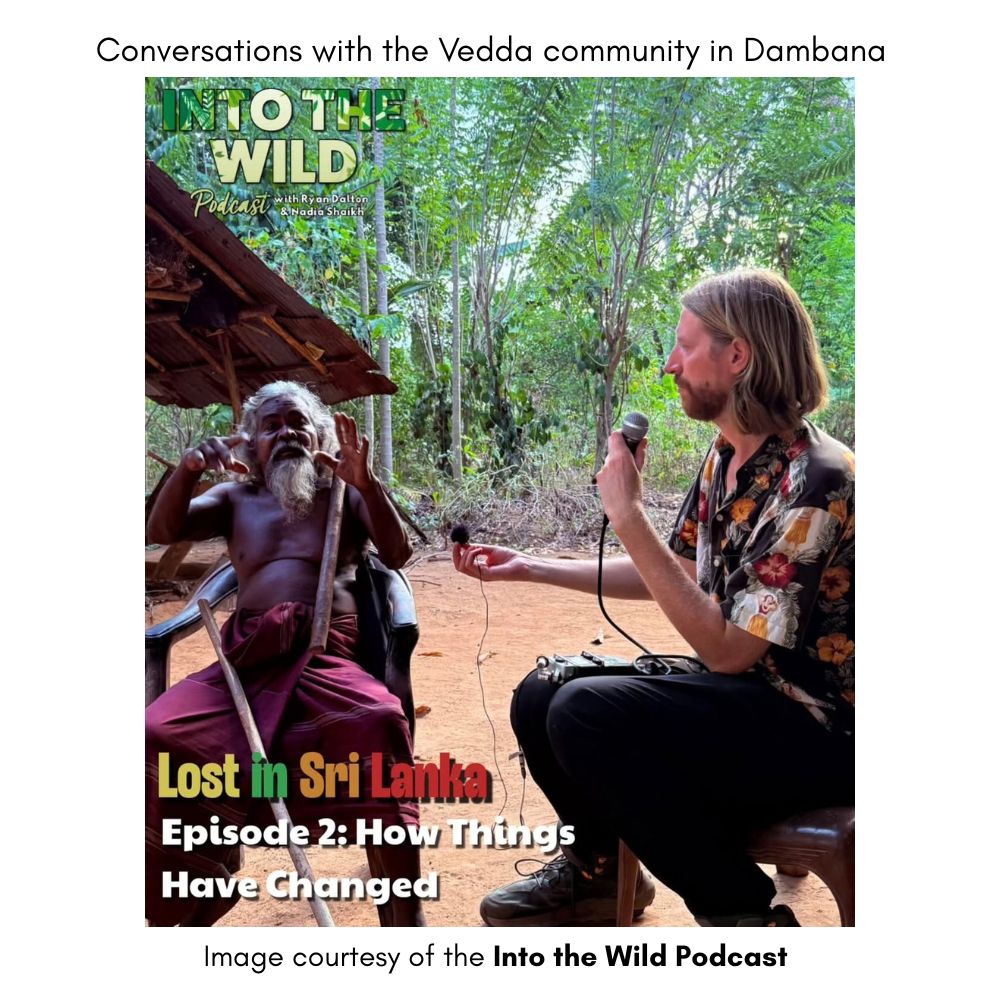 Ryan Dalton interviewing a Vedda community elder in Dambana during the Lost in Sri Lanka podcast project